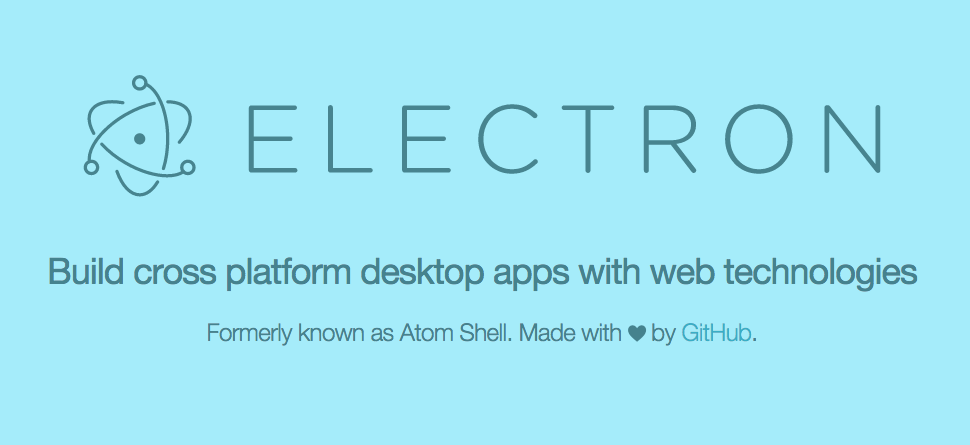 Electron - Cross Platform Desktop Apps